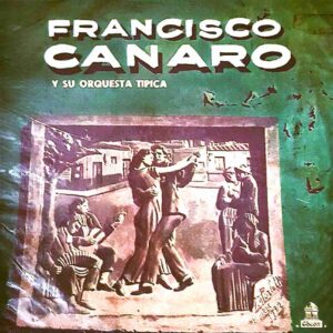 Francisco Canaro y su Orquesta Típica Vol.12